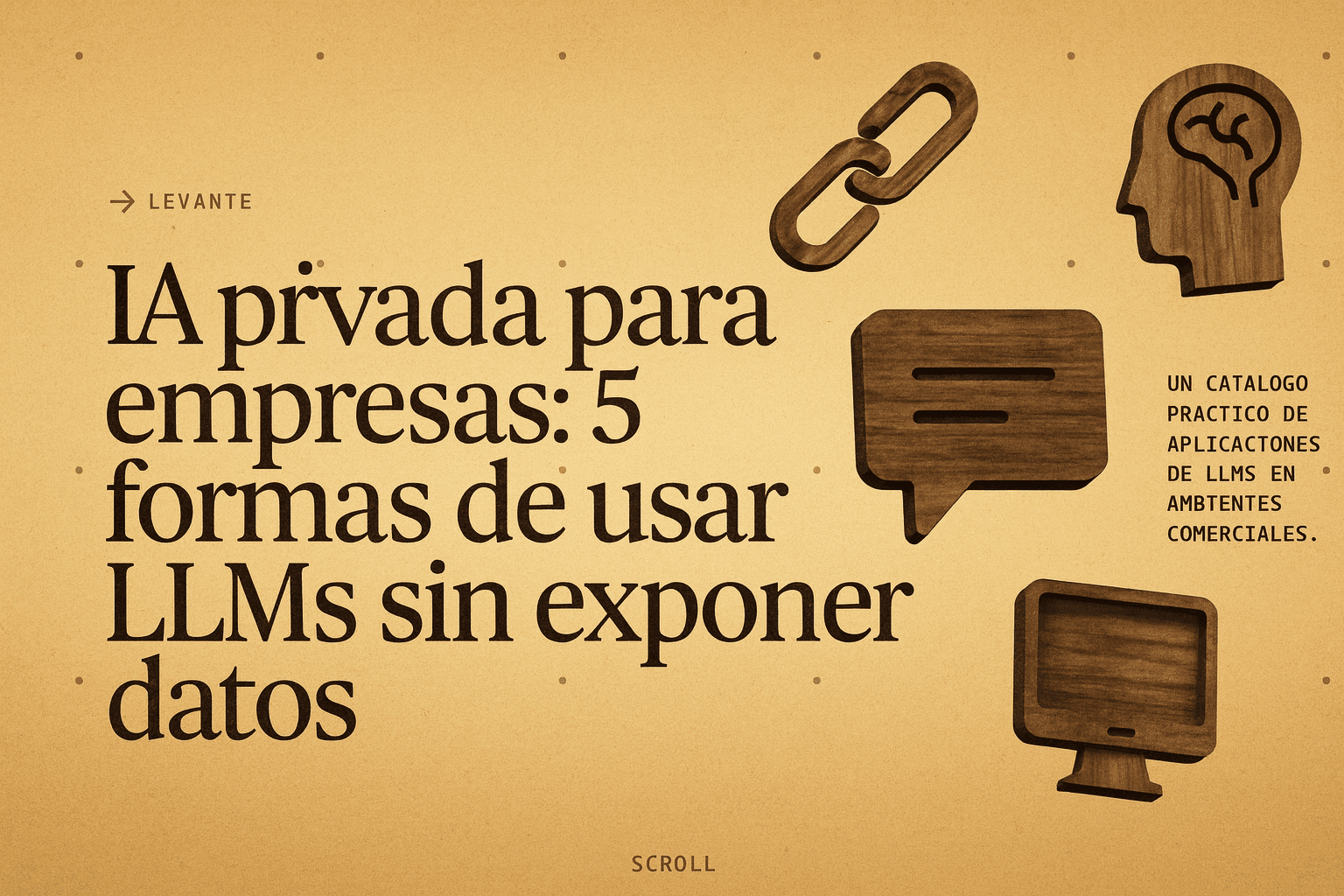 IA privada para empresas: 5 formas de usar LLMs sin exponer datos